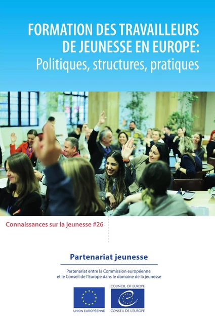 Formation des travailleurs de jeunesse en Europe - Marti Taru, Ewa Krzaklewska - Council of Europe