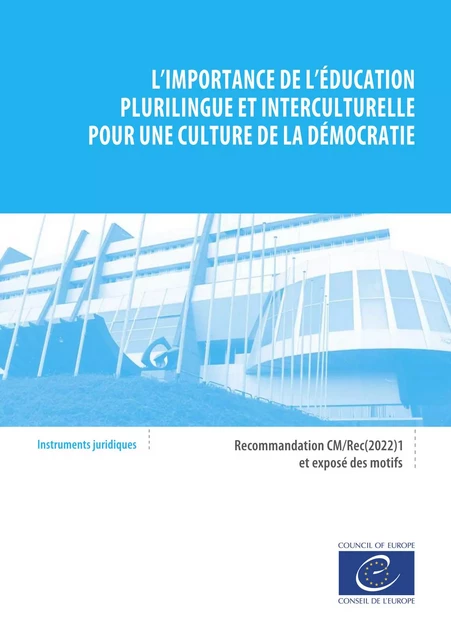 L'importance de l'éducation plurilingue et interculturelle pour une culture de la démocratie -  Collectif - Council of Europe