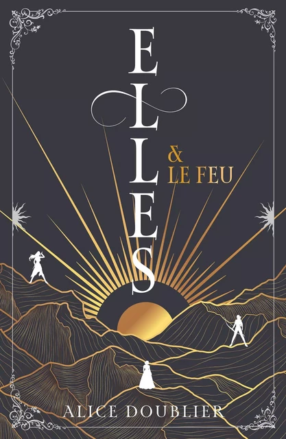 Elles et le Feu - Alice Doublier - Hachette Romans