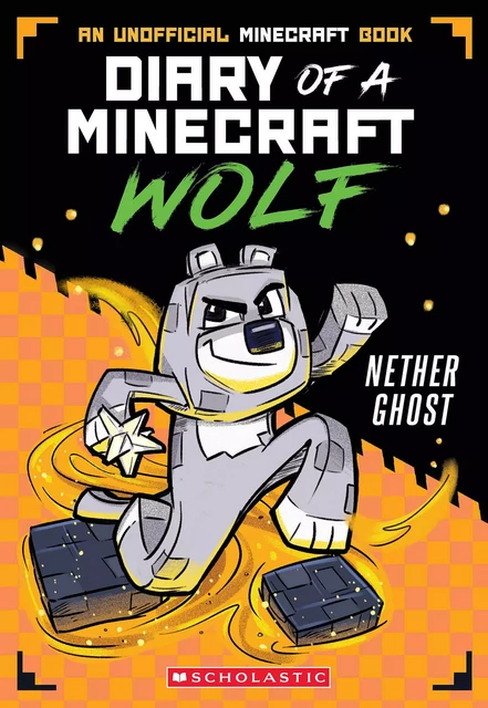 Nether Ghost (Diary of a Minecraft Wolf #3) - Winston Wolf - Scholastic Inc.