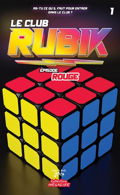 Le club RUBIK #1 - Marie-Soleil Hébert - Les éditions Victor et Anaïs