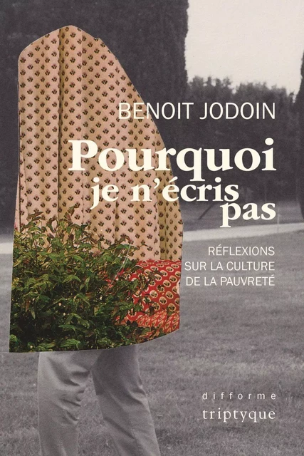 Pourquoi je n'écris pas - Benoit Jodoin - Groupe Nota bene