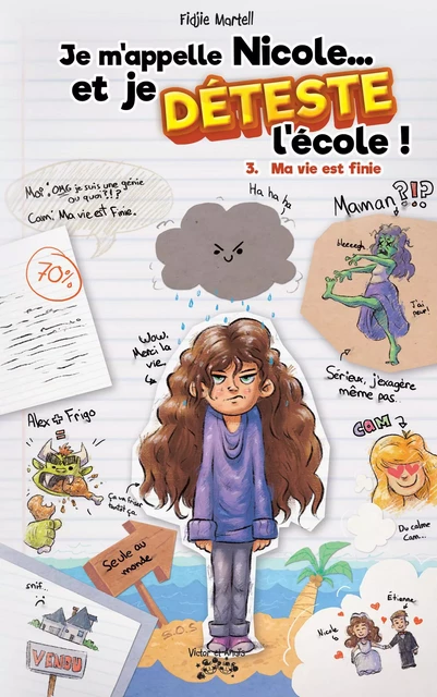 Je m'appelle Nicole... et je DÉTESTE l'école ! Tome 3 - Fidjie Martell - Les éditions Victor et Anaïs