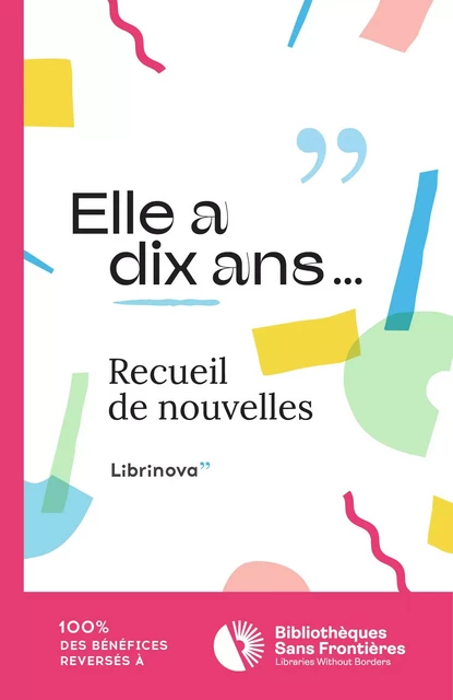 Elle a dix ans - Ouvrage Collectif - Librinova