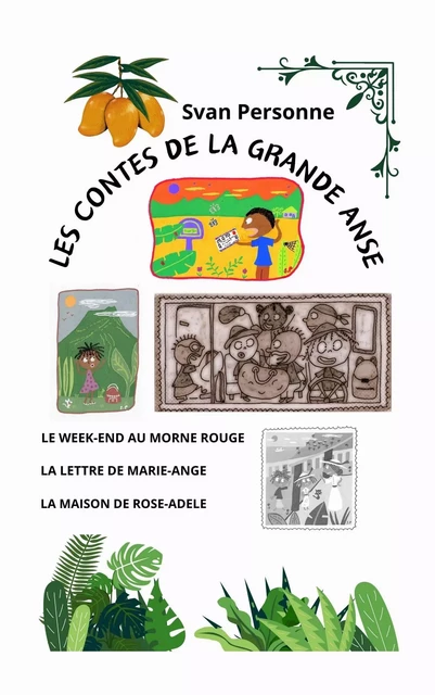 Les Contes  de la grande anse  1 - Svan Personne - Librinova