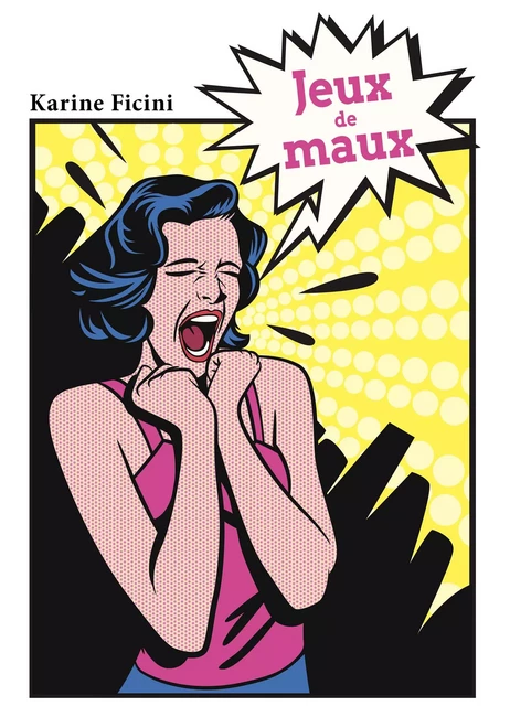 Jeux de maux - Karine Ficini - Librinova