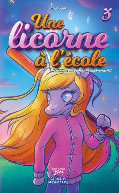 Une licorne à l'école #3 - Agnès RUIZ - Les éditions Victor et Anaïs