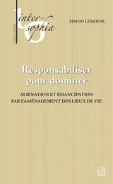 Responsabiliser pour dominer