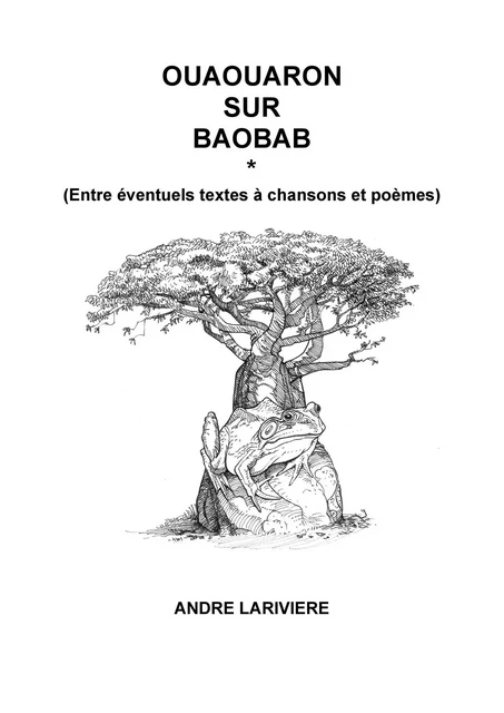 Ouaouaron sur baobab - André Larivière - Librinova