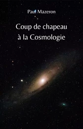 Coup de chapeau  à la Cosmologie