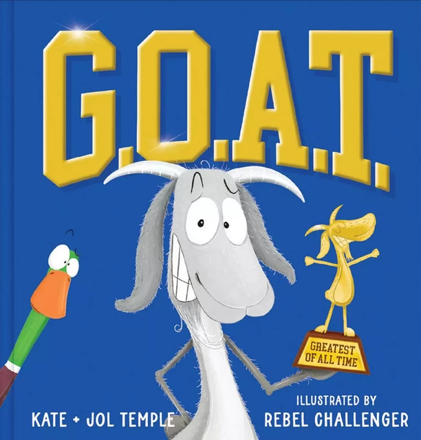 G.O.A.T. Greatest of All Time - Jol Temple, Kate Temple - Scholastic Inc.