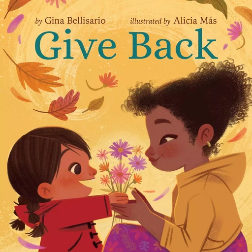 Give Back - Gina Bellisario - Scholastic Inc.