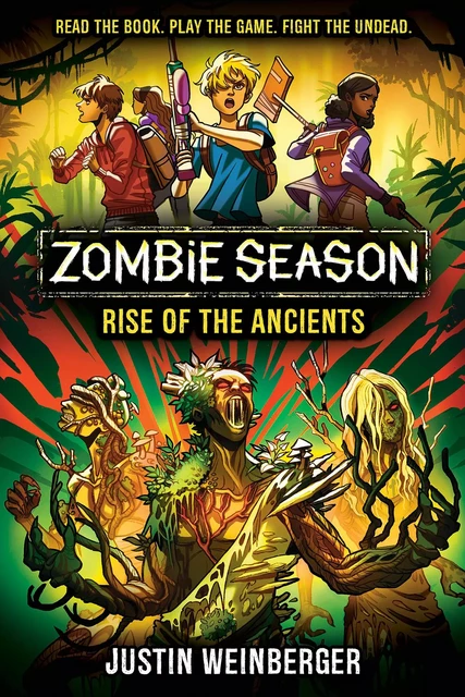 Zombie Season 3: Rise of the Ancients - Justin Weinberger - Scholastic Inc.