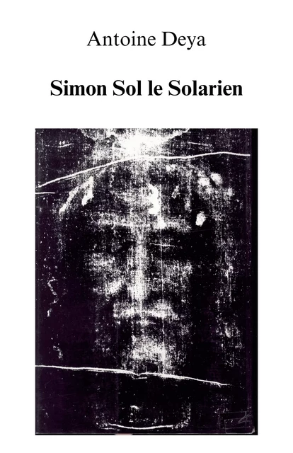 Simon Sol  le Solarien - Antoine Deya - Librinova