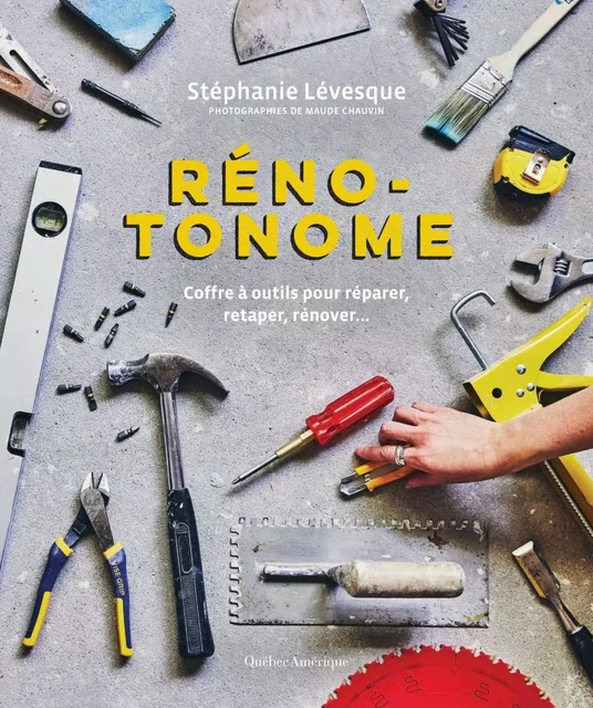 Réno-Tonome - Stéphanie Lévesque - Québec Amérique