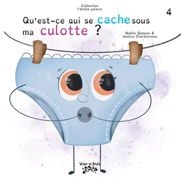 Qu’est-ce qui se cache sous ma culotte ?