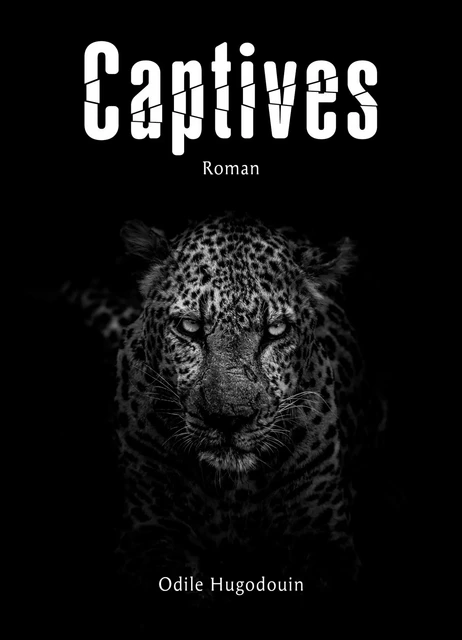 Captives - Odile Hugodouin - Librinova