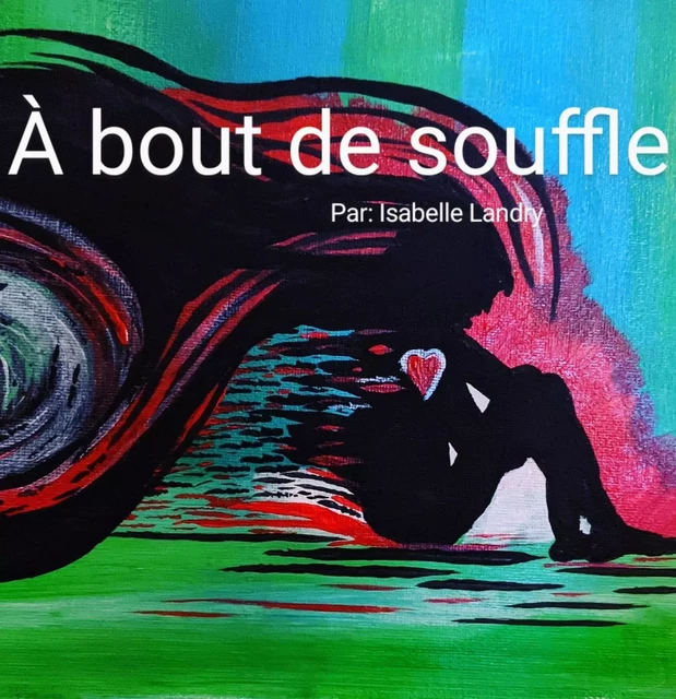 À bout de souffle - Isabelle Landry - Librinova