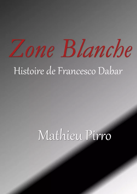 Zone Blanche - Mathieu Pirro - Librinova