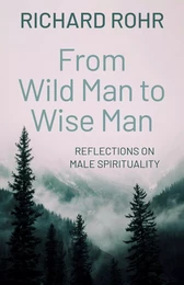 From Wild Man to Wise Man