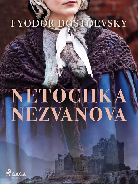 Netochka Nezvanova - Fyodor Dostoevsky - Saga Egmont International