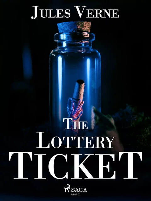 The Lottery Ticket - Jules Verne - Saga Egmont International