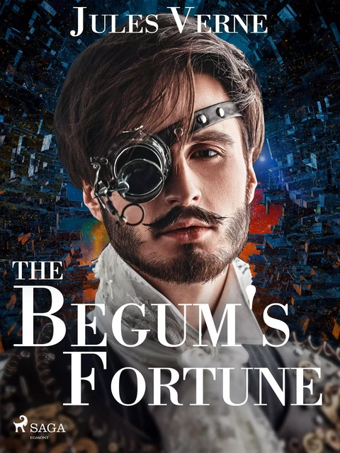 The Begum's Fortune - Jules Verne - Saga Egmont International