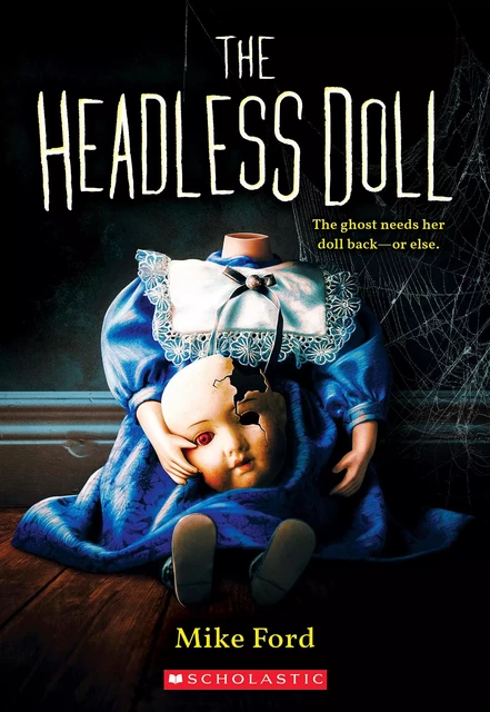 The Headless Doll - Mike Ford - Scholastic Inc.