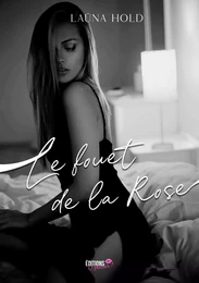 Le fouet de la rose