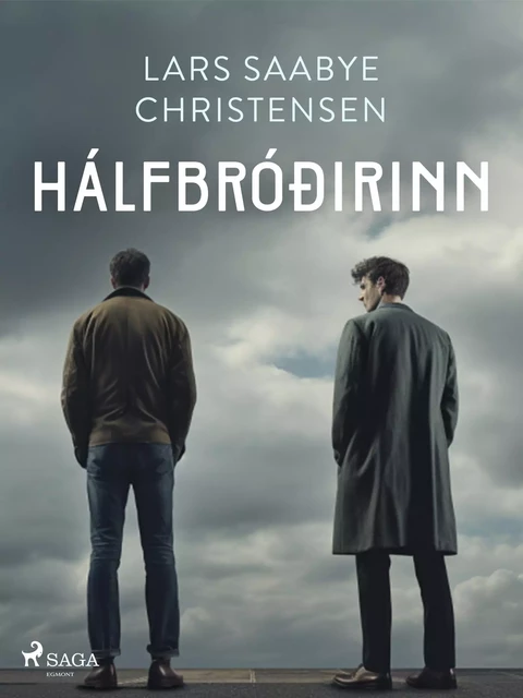 Hálfbróðirinn - Lars Saabye Christensen - Saga Egmont International