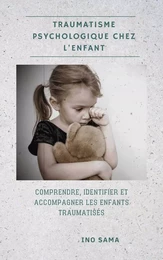 Traumatisme Psychologique chez l'Enfant