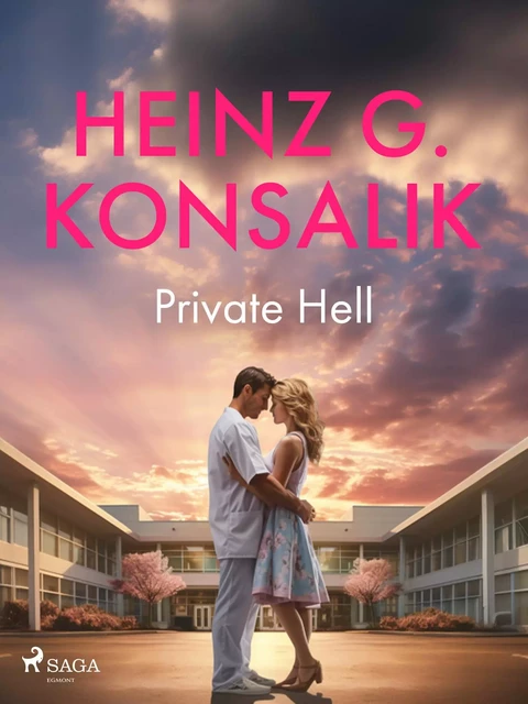 Private Hell - Heinz G. Konsalik - Saga Egmont International