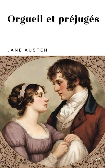 Orgueil et préjugés - Jane Austen - Bookelis