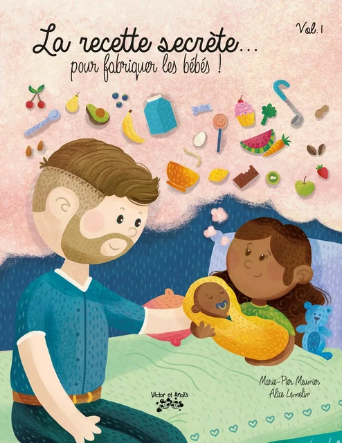 La recette secrète... pour fabriquer les bébés ! - Marie-Pier Meunier - Les éditions Victor et Anaïs