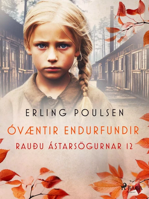 Óvæntir endurfundir (Rauðu ástarsögurnar 12) - Erling Poulsen - Saga Egmont International