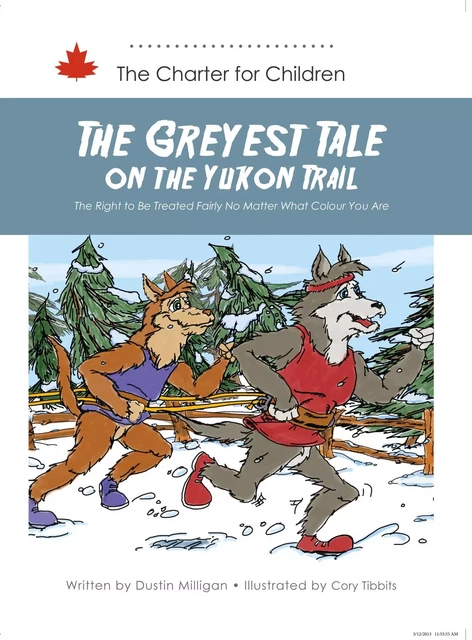 The Greyest Tale on the Yukon Trail - Dustin Milligan - DC Canada Education Publishing