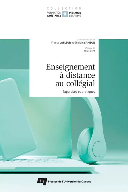 Enseignement à distance au collégial - France Lafleur, Ghislain Samson - Presses de l'Université du Québec