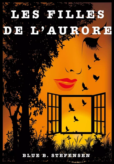 Les Filles de l'aurore - BLUE B. STEFENSEN - Librinova