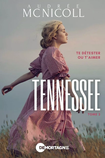 Tennessee Tome 3 - Audrée Mc Nicoll - Éditions de Mortagne