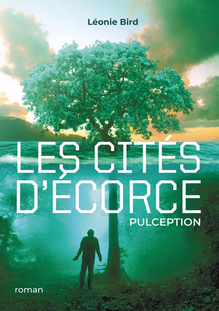 Les cités d'écorce - Léonie Bird - Publishroom