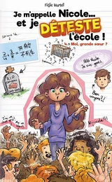 Je m'appelle Nicole... et je DÉTESTE l'école ! Tome 4