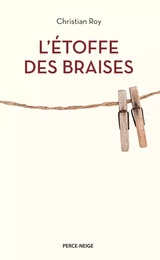 L'étoffe des braises