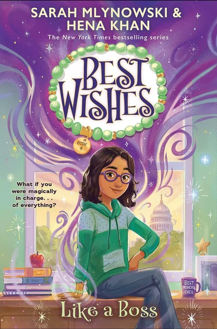 Best Wishes #4: Like a Boss - Sarah Mlynowski, Hena Khan - Scholastic Inc.