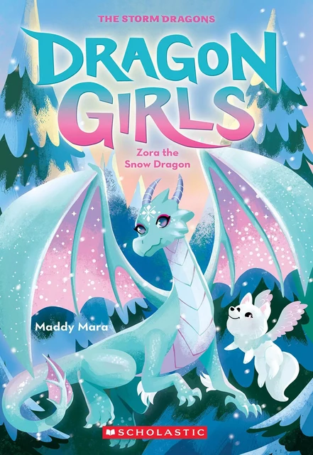 Zora the Snow Dragon (Dragon Girls #15) - Maddy Mara - Scholastic Inc.