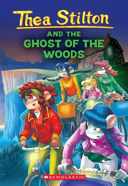 The Ghost of The Woods (Thea Stilton #37) - Thea Stilton - Scholastic Inc.