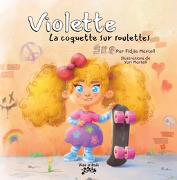 Violette La coquette sur roulettes