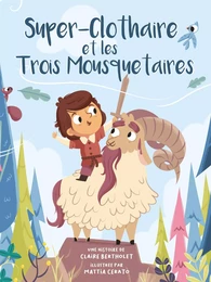 Super Clothaire et les trois mousquetaires !