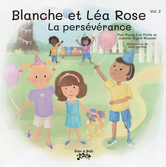 Blanche et Léa Rose ! La persévérance - Marie-Ève Piché - Les éditions Victor et Anaïs