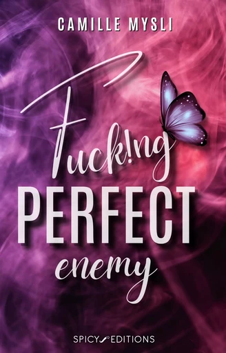 Fuck!ng perfect enemy - Camille Mysli - Spicy Editions