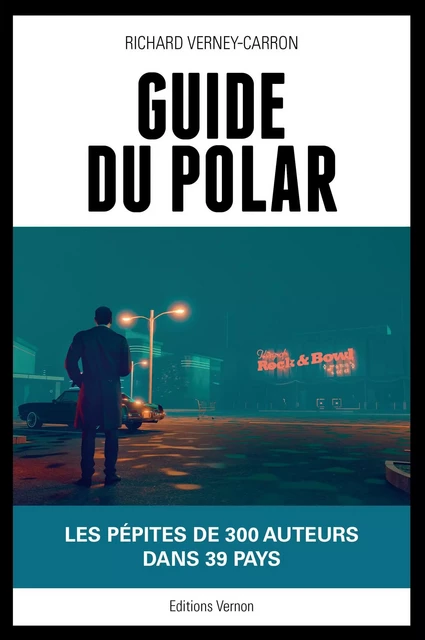 Guide du polar - Richard Verney-Carron - Librinova